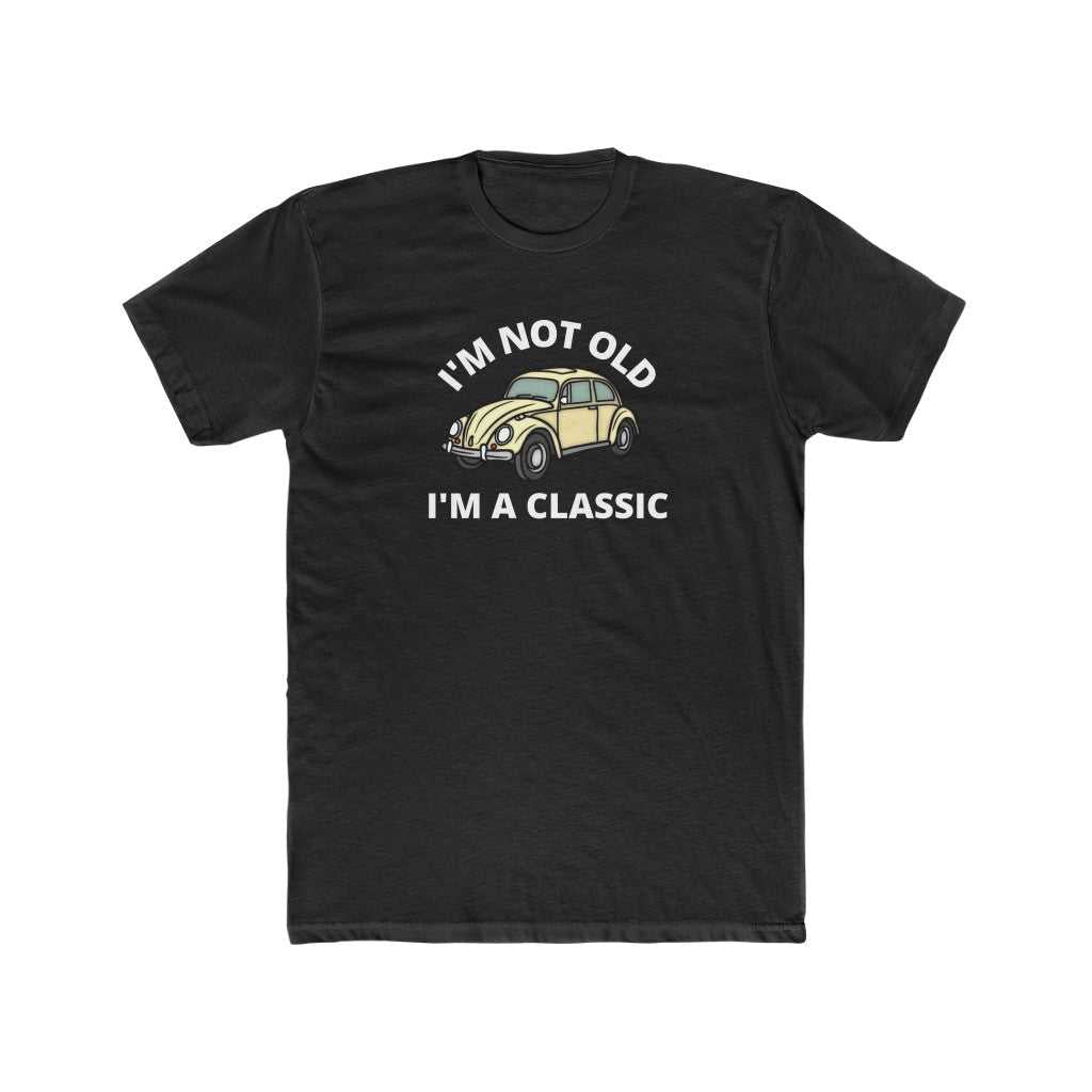 I'm Not Old I'm Classic Tee 54727152161722407817 24 T-Shirt Worlds Worst Tees