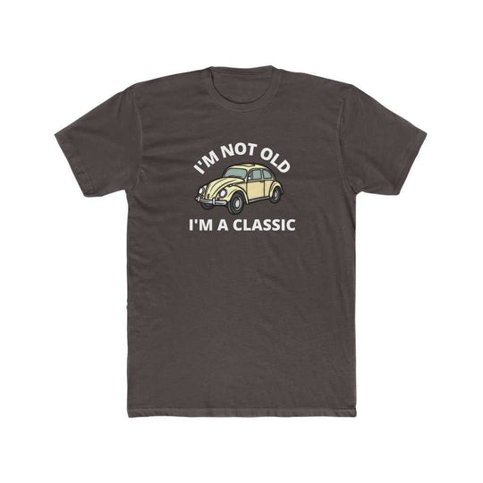 I'm Not Old I'm Classic Tee 54727152161722407817 24 T-Shirt Worlds Worst Tees