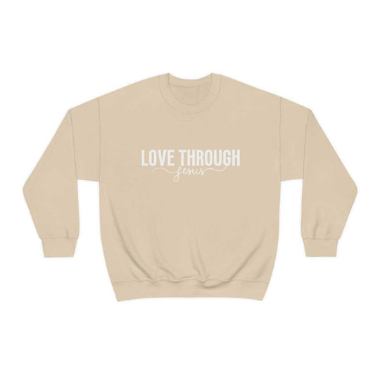 Love Through Jesus Crewneck 28020076944471894010 44 Sweatshirt Worlds Worst Tees