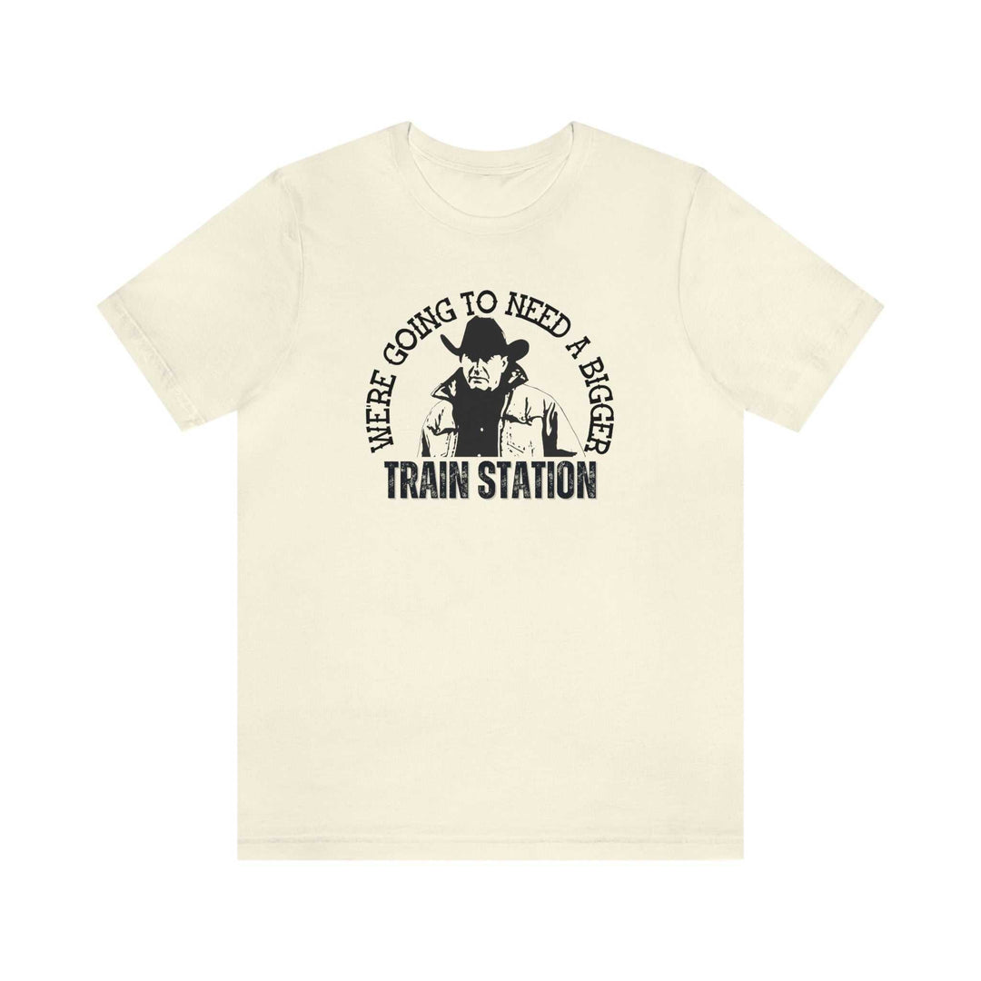 We're Going to Need a Bigger Train Station Tee 32194913573280716651 24 T-Shirt Worlds Worst Tees