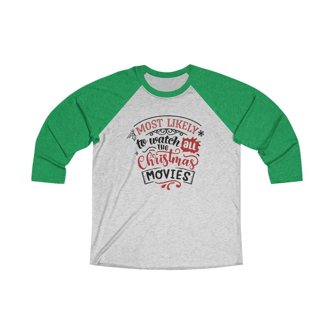 A loose-fit Watch All Christmas Movies 3\4 Raglan Tee, perfect for any field. Quality print on 50% polyester, 25% combed ringspun cotton, 25% rayon fabric. Unisex sizes XS-2XL.