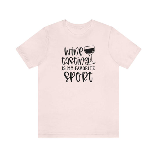 Unisex white tee with black text, featuring Wine My Favorite Sport design. Soft cotton, ribbed knit collars, and retail fit. 100% Airlume combed cotton. Ideal for wine enthusiasts.