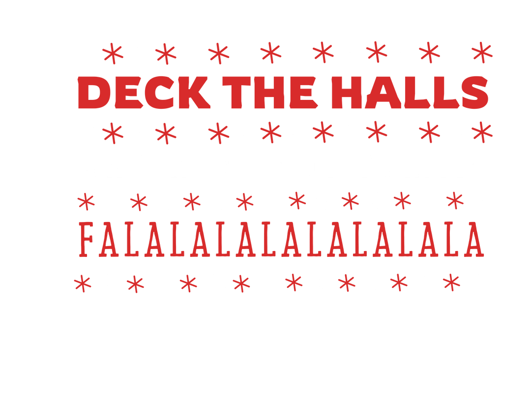 Deck the Halls and Not Your Family Tee