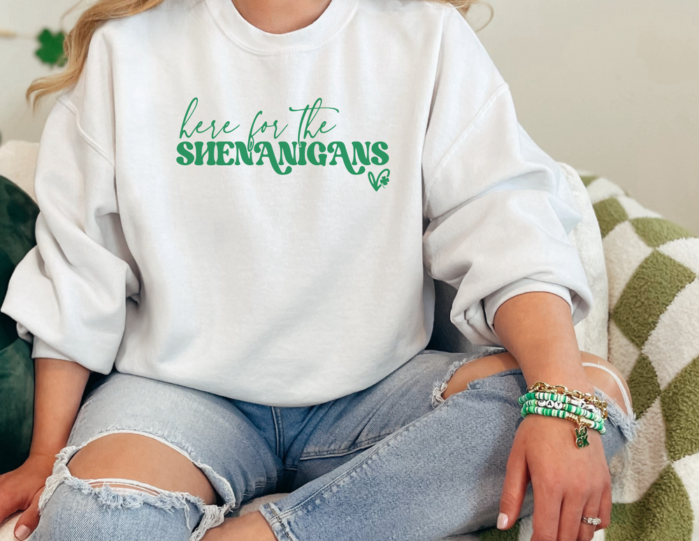 Here for the Shenanigans Crewneck 17304508510150686415 44 Sweatshirt Worlds Worst Tees