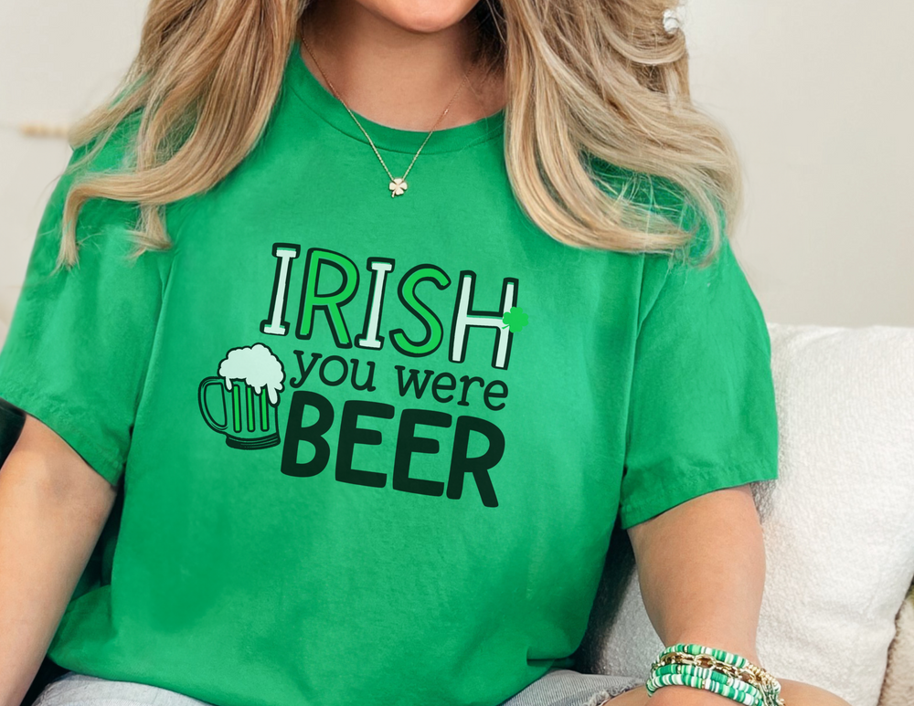 A staple tee for casual style: IRISH You Were Beer Unisex Tee. No side seams, tape shoulders, ribbed collar. 100% cotton, classic fit, medium weight fabric. Sizes S-5XL. Shrink in dryer.