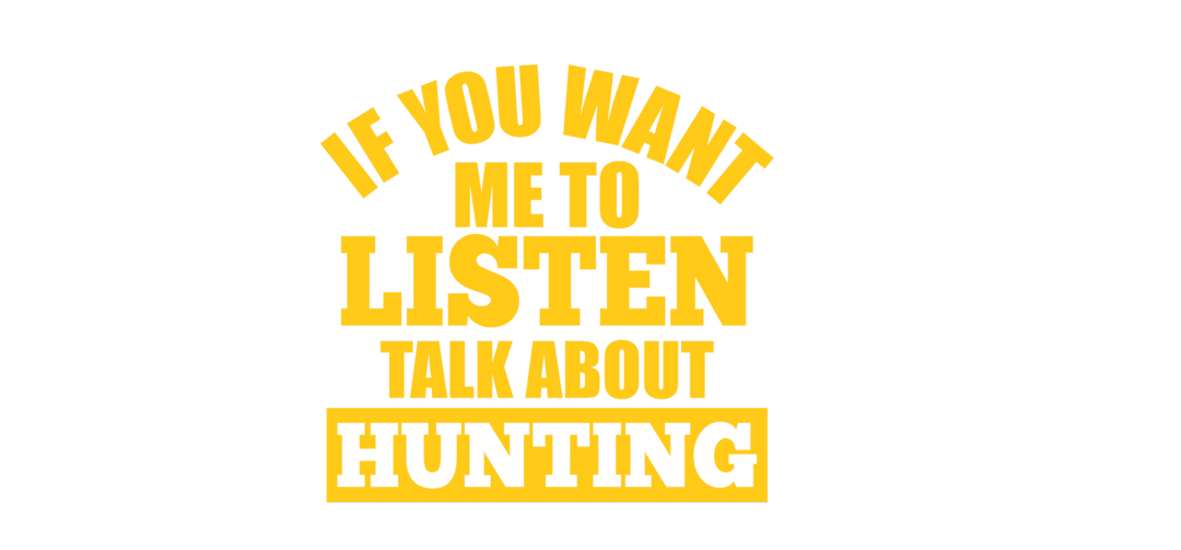 Talk About Hunting Tee 14454557306808657528 24 T-Shirt Worlds Worst Tees
