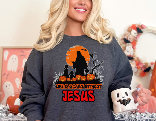 Life is Scary Without Jesus Crew 21823449479886146274 46 Sweatshirt Worlds Worst Tees