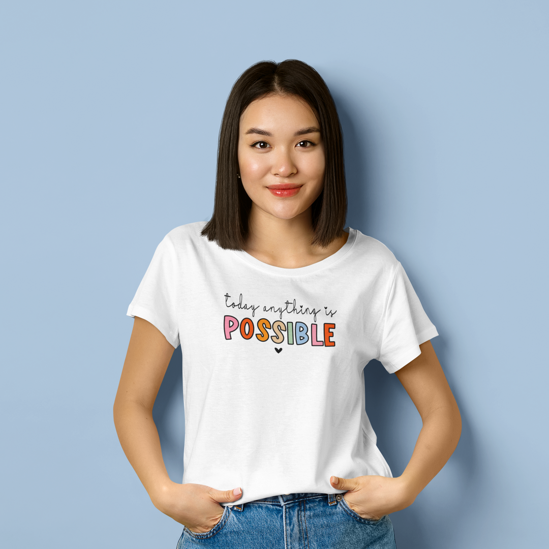 Today Anything is Possible Tee 78085422050389978297 24 T-Shirt Worlds Worst Tees