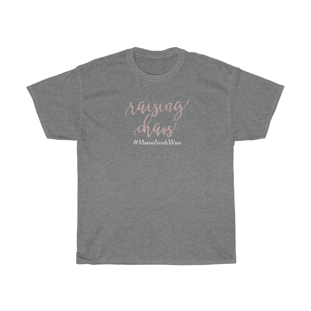 Raising Chaos Mama Needs Wine- Tee - huserdesigns