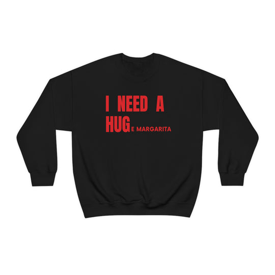 Unisex heavy blend crewneck sweatshirt featuring the I Need a HUGe Margarita design. Comfortable fit, ribbed knit collar, polyester-cotton blend, medium-heavy fabric. Perfect for casual wear.
