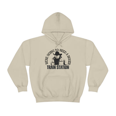 We're Going to Need a Bigger Train Station Hoodie