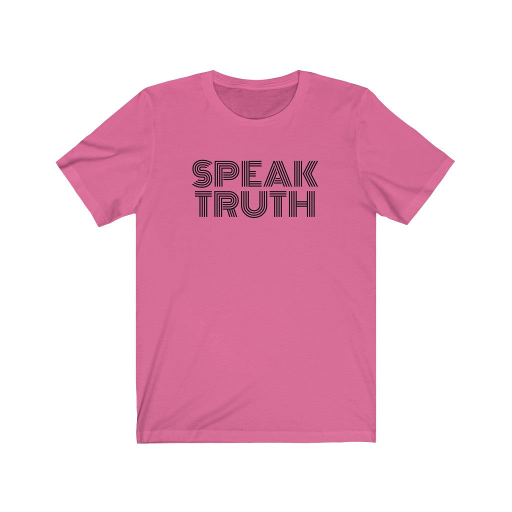 Speak Truth- Unisex Jersey Short Sleeve Tee - huserdesigns