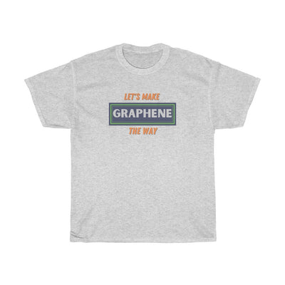 Let's Make GRAPHENE The Way - Unisex Tee - huserdesigns