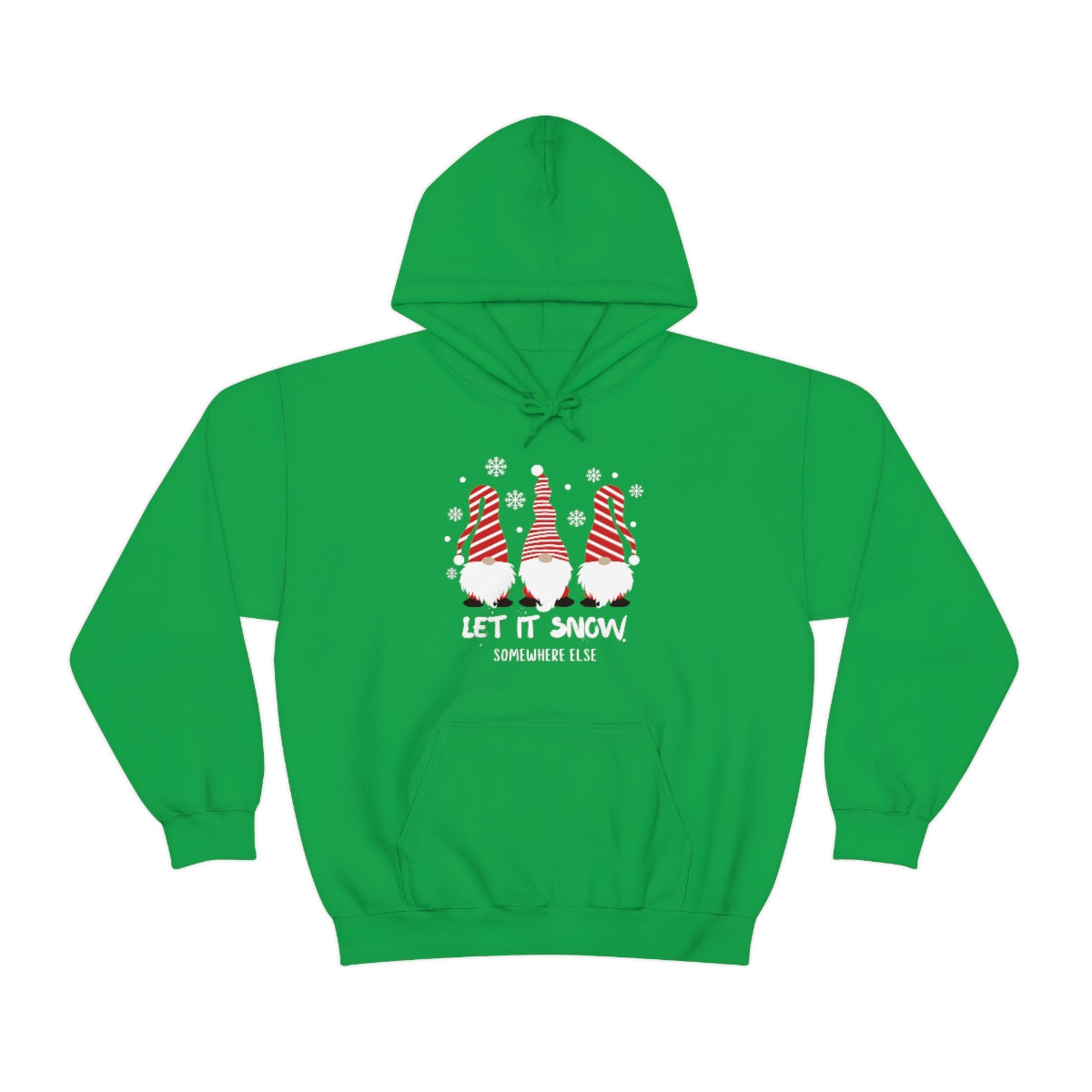 Let it Snow Somewhere Else Hoodie