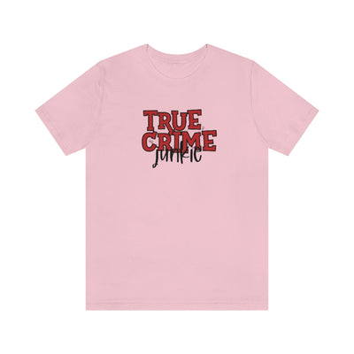 True Crime Junkie-  Unisex Jersey Short Sleeve Tee - huserdesigns