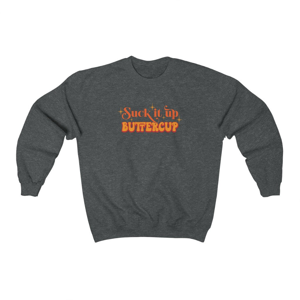Suck it Up Buttercup-  Unisex Heavy Blend™ Crewneck Sweatshirt - huserdesigns