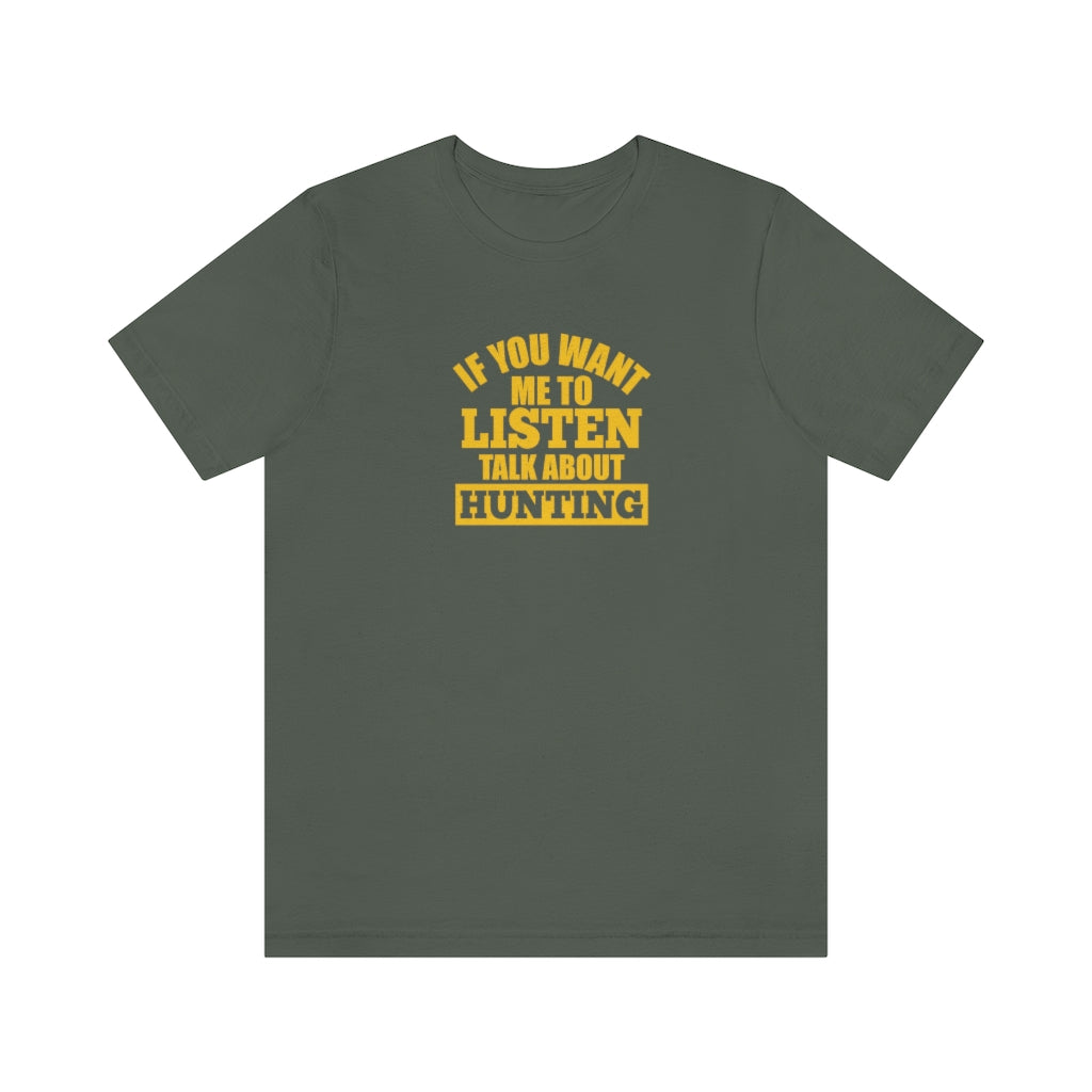 Talk About Hunting-  Unisex Jersey Short Sleeve Tee - huserdesigns