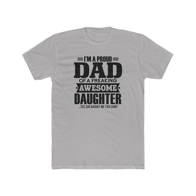 Proud Dad of a Awesome Daughter-  Tee - huserdesigns