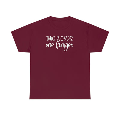 Two Words One Finger Tee