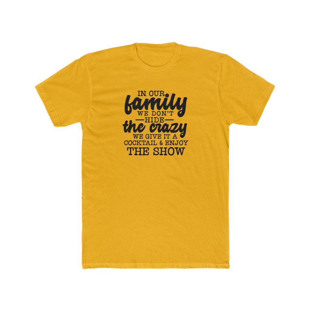 Crazy Family-  Cotton Crew Tee - huserdesigns