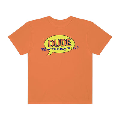 Dude Where's My KIA Tee