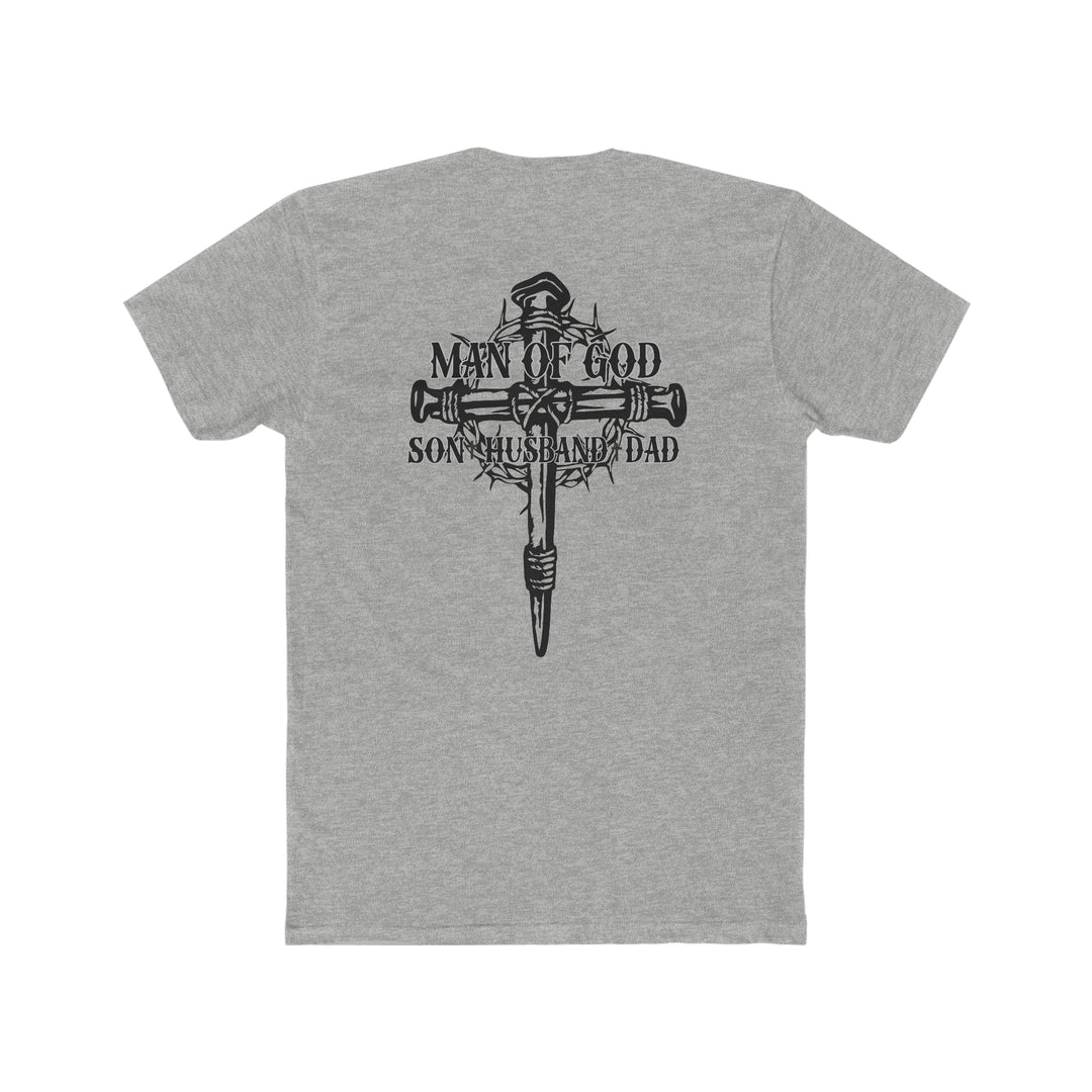 Man of God Son Husband Dad Tee: Grey shirt with cross and text, 100% ring-spun cotton, medium weight, relaxed fit, durable double-needle stitching, seamless design for tubular shape.