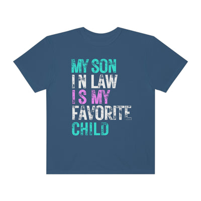 My Son In Law is My Favorite Child Tee
