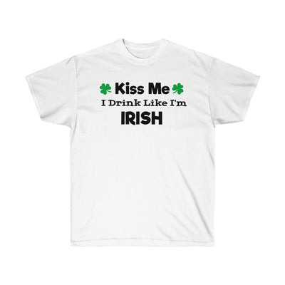 Kiss Me I Drink Like I'm Irish Tee