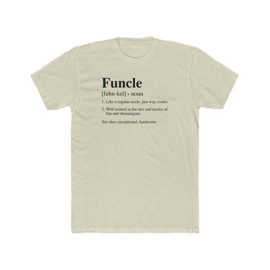 Funcle Tee: A white shirt with black text, featuring a premium fit for comfort. Made of 100% combed, ring-spun cotton with ribbed knit collar and side seams for structural support. Ideal for workouts or daily wear.