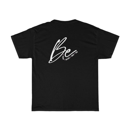 Be Kind Brave True You-  Tee - huserdesigns