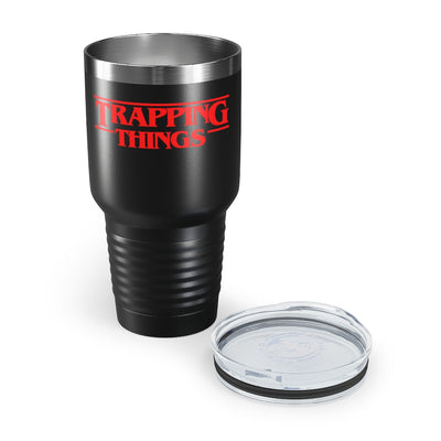 Trapping Things Tumbler, 30oz