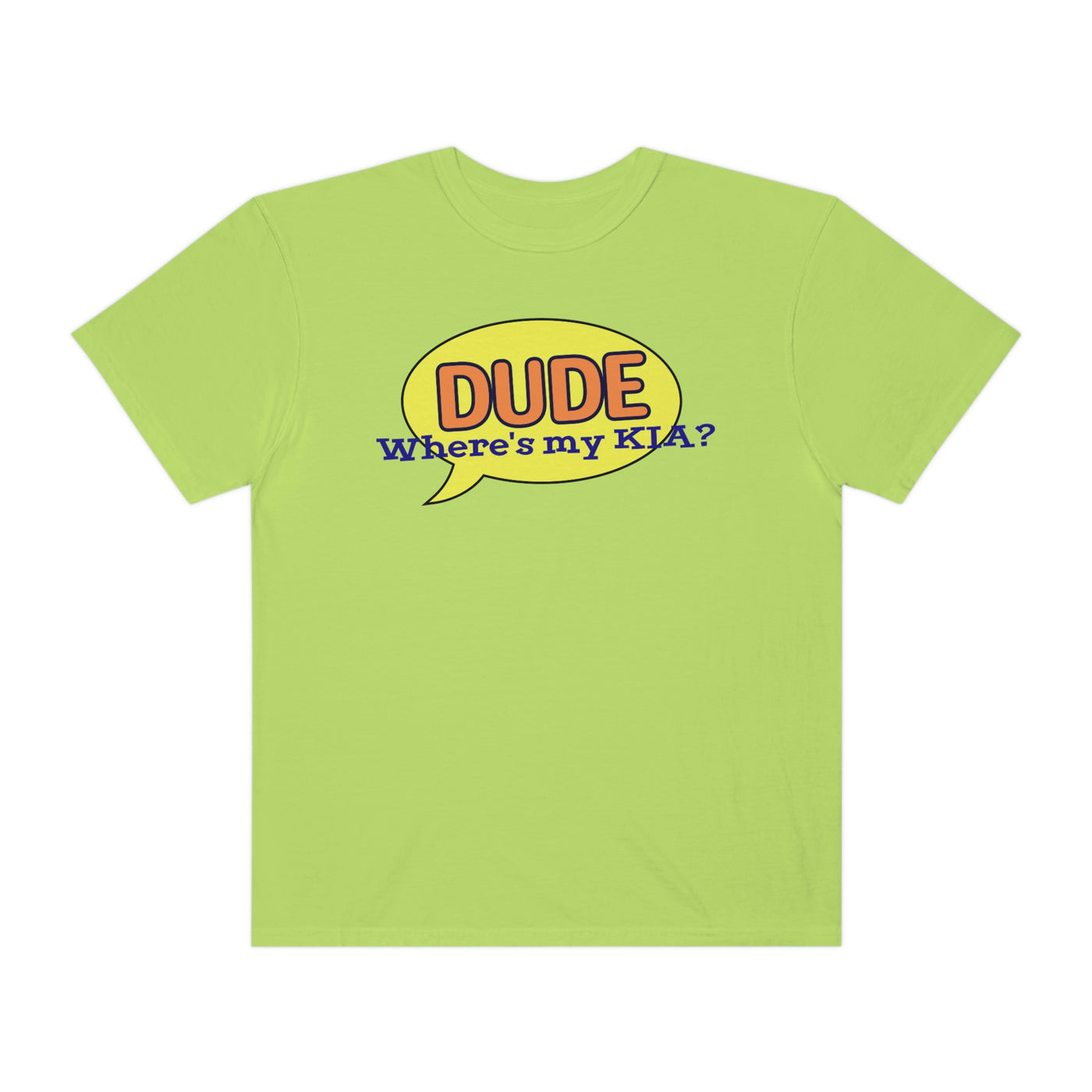 Dude Where's My KIA Tee