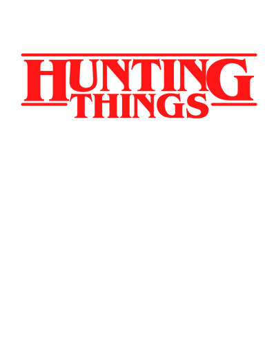 HUNTING THINGS