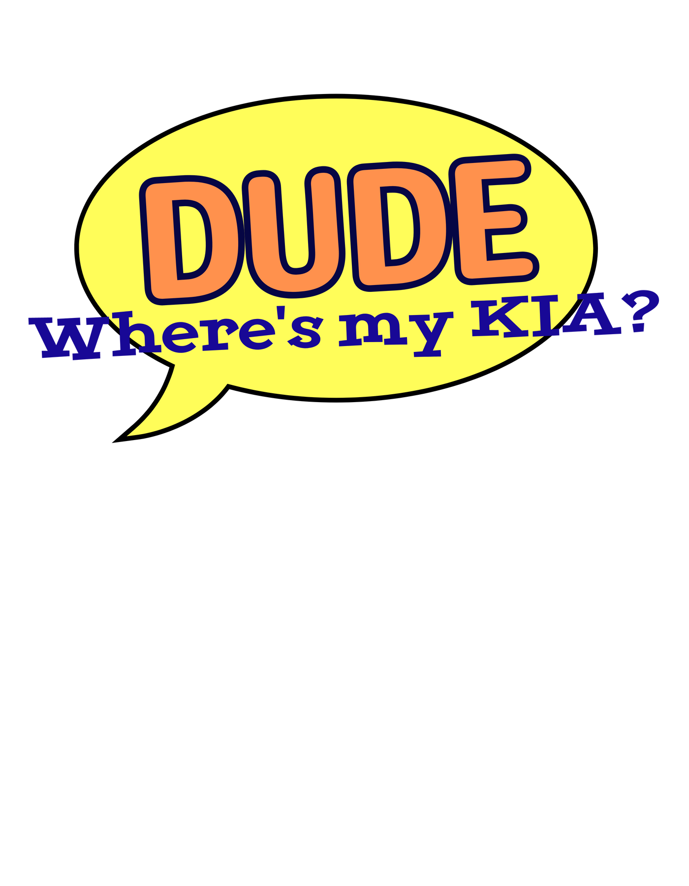 Dude Where's My KIA Tee