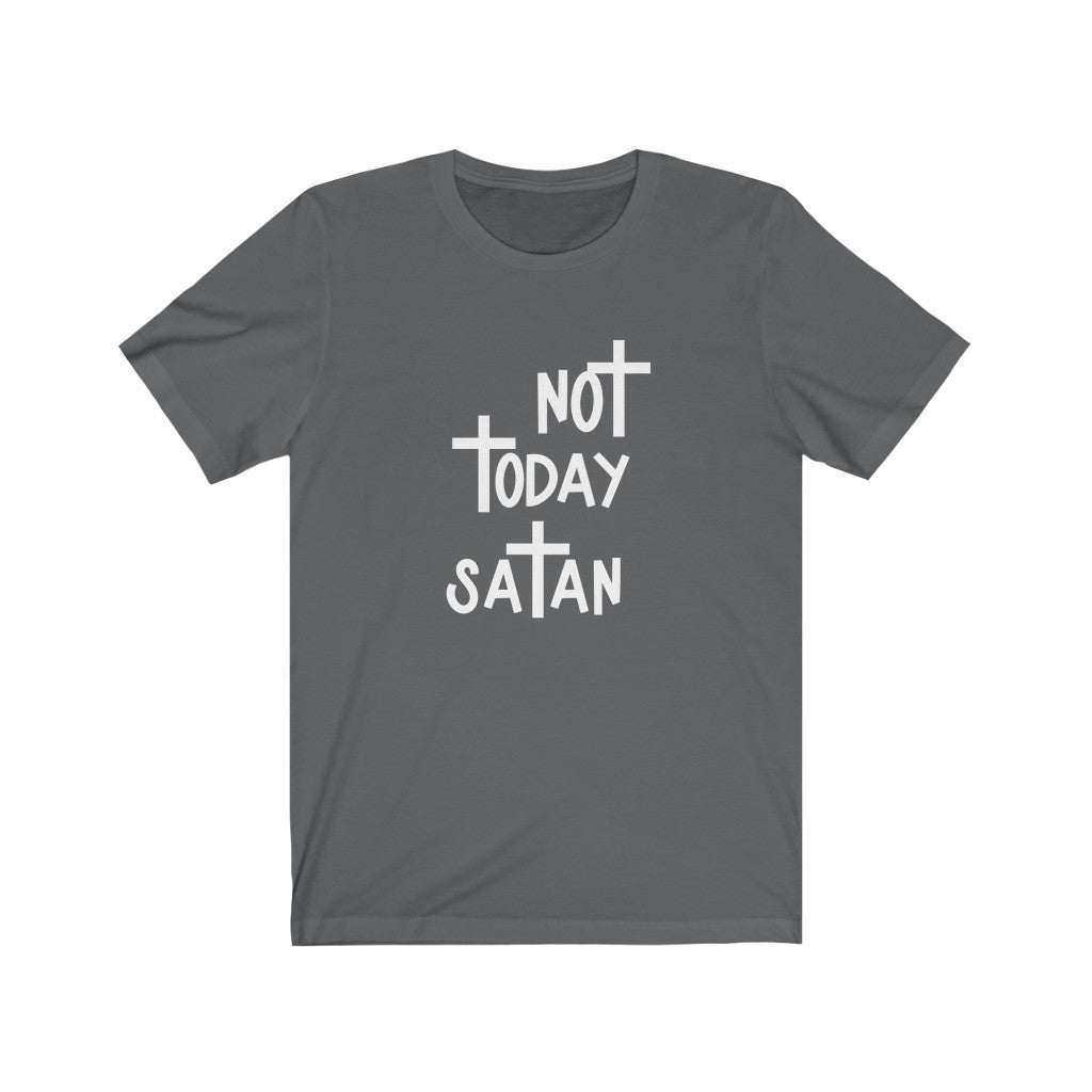 Not Today Satan-  Unisex Jersey Short Sleeve Tee - huserdesigns