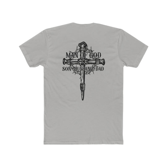 A relaxed fit Man of God Son Husband Dad Tee, back view, with a cross and crown of thorns design on grey cotton. Durable double-needle stitching, no side-seams, and medium weight for everyday comfort.