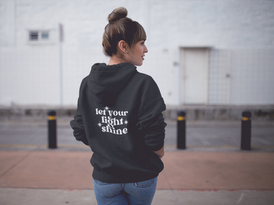 Let Your Light Shine Hoodie (front and back)