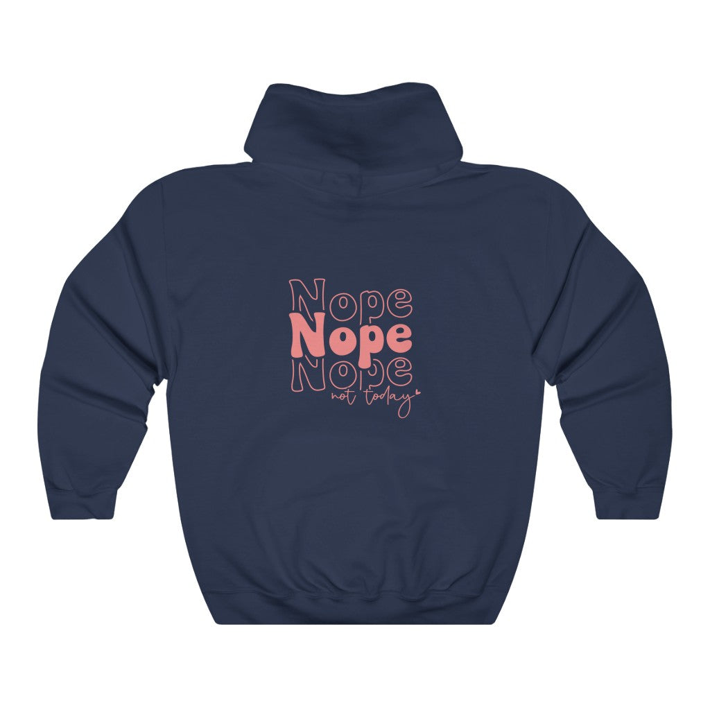 Nope Not Today-  Unisex Heavy Blend™ Hooded Sweatshirt - huserdesigns