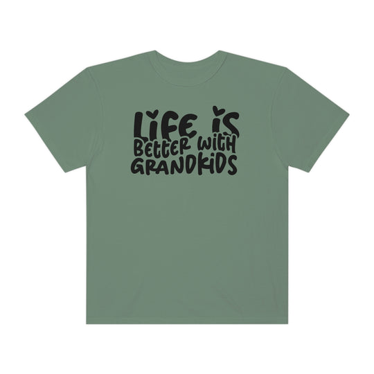 Life is Better With Grandkids Tee: Green shirt with black text. 100% ring-spun cotton, garment-dyed for coziness. Relaxed fit, double-needle stitching for durability. No side-seams for a tubular shape.
