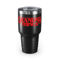 Grandma Things Tumbler, 30oz