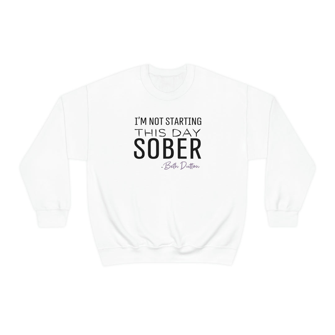 I'm Not Starting This Day Sober Crewneck
