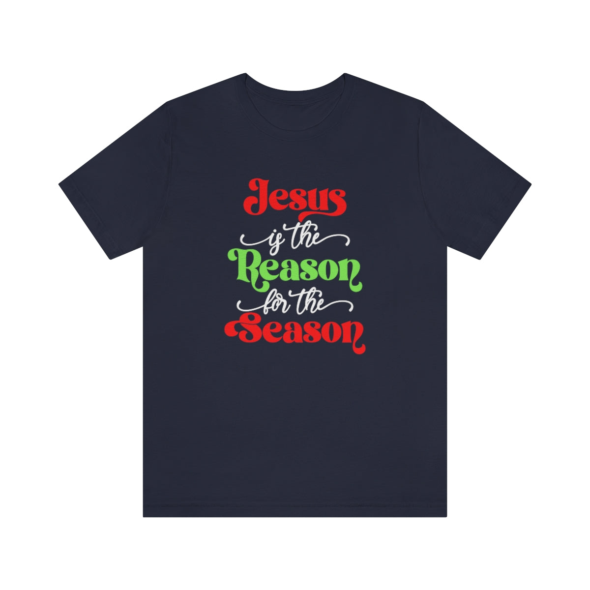 Jesus is the Reason for the Season Tee