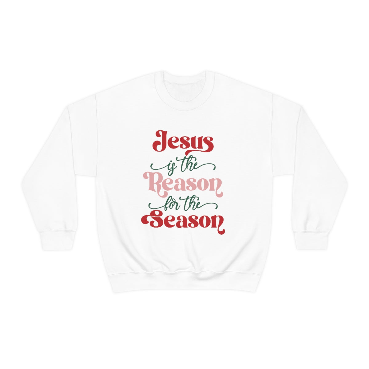 Jesus is the Reason for the Season Crewneck