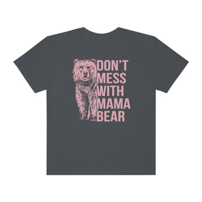 Don't Mess With Mama Bear Tee