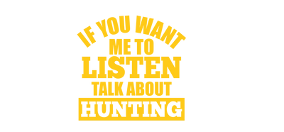 Talk About Hunting Tee