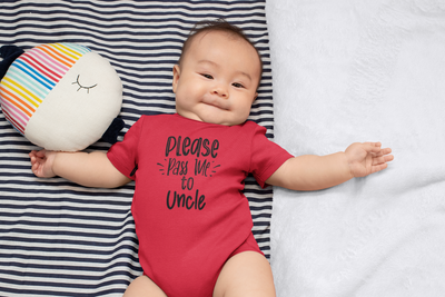Please Pass Me to Uncle-  Infant Onesie - huserdesigns