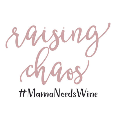 Raising Chaos Mama Needs Wine Tee